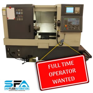 A CNC machine with a clip art sign pinned to it that says "Full time operator wanted".